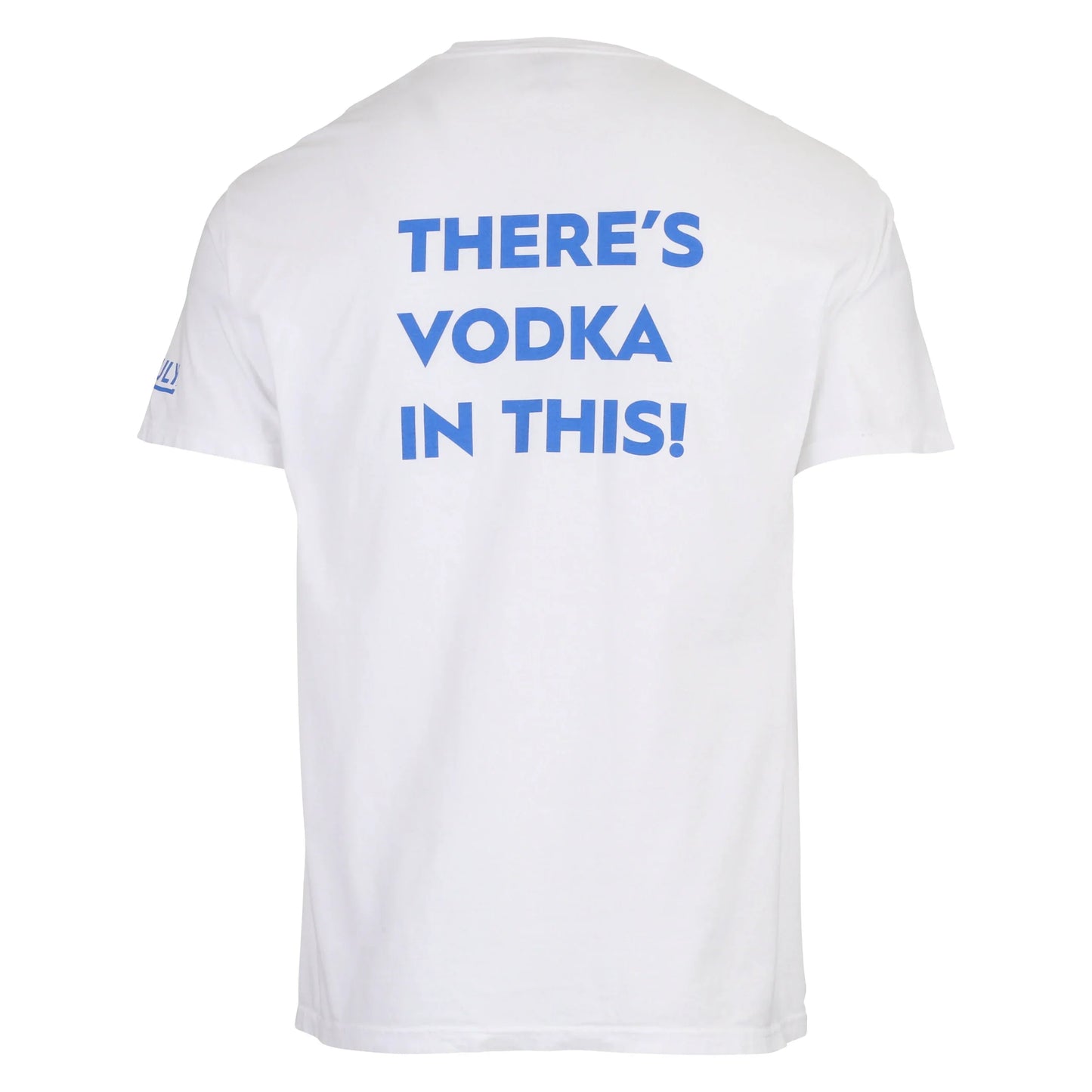 A white short-sleeve t-shirt with the text "THERE'S VODKA IN THIS!" printed in bold blue capital letters across the back.