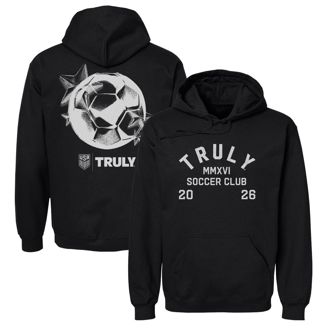 Black hoodie with white text that reads "Truly MMXVI Soccer Club 20 26" on the front, and has a large white printed soccer ball, 3d stars graphic on the back, and a U.S. Soccer and Truly logo